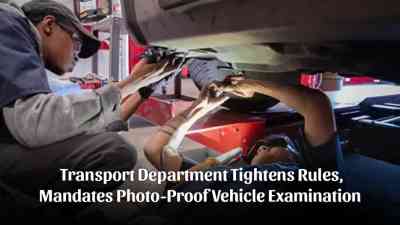 Transport Department Tightens Rules, Mandates Photo-Proof Vehicle Examination